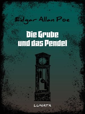 cover image of Die Grube und das Pendel